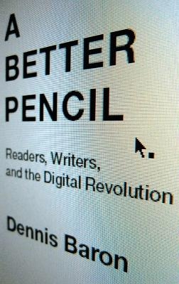 A Better Pencil - Dennis Baron