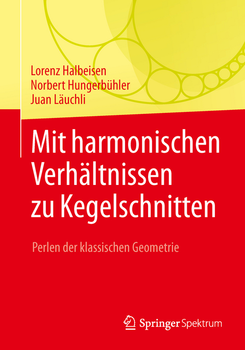 Mit harmonischen Verhältnissen zu Kegelschnitten - Lorenz Halbeisen, Norbert Hungerbühler, Juan Läuchli