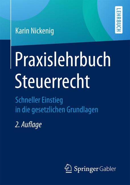Praxislehrbuch Steuerrecht - Karin Nickenig