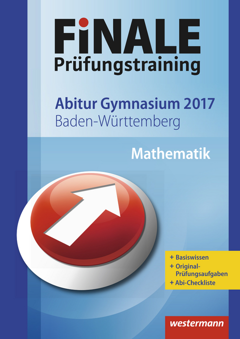 FiNALE Prüfungstraining / FiNALE Prüfungstraining Abitur Baden-Württemberg - Heinz Klaus Strick, Klaus Gerber, Hanns Jürgen Morath