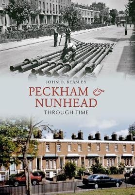 Peckham & Nunhead Through Time - John D. Beasley