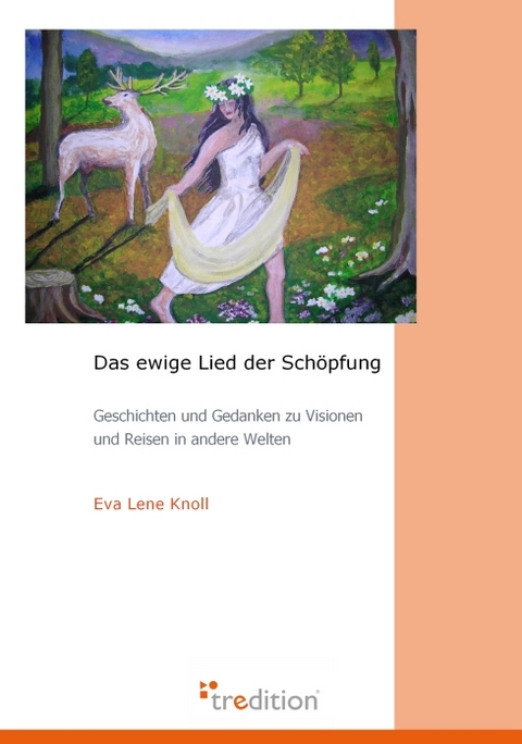 Das ewige Lied der Schöpfung - Eva Lene Knoll