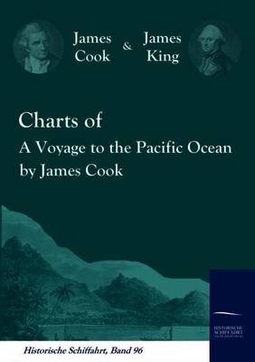 Charts of A Voyage to the Pacific Ocean by James Cook - James Cook