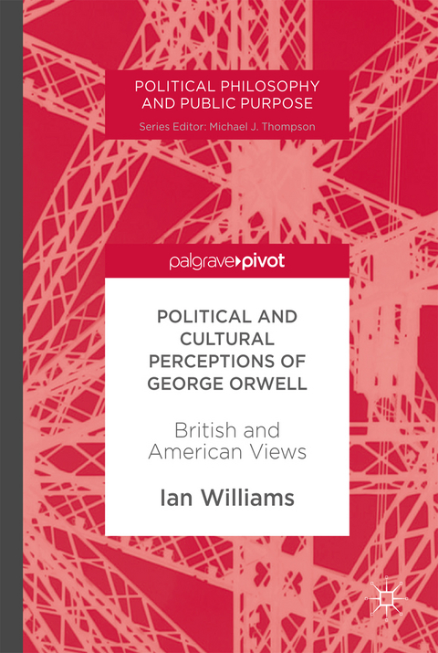 Political and Cultural Perceptions of George Orwell - Ian Williams