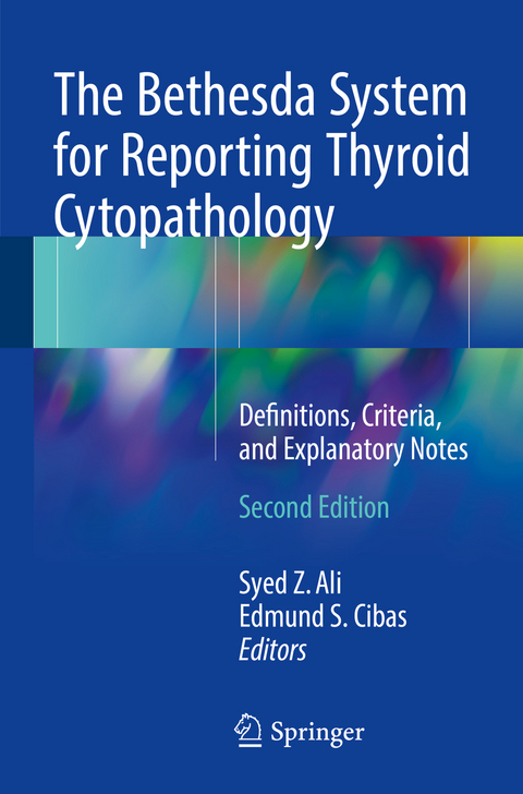 The Bethesda System for Reporting Thyroid Cytopathology - 