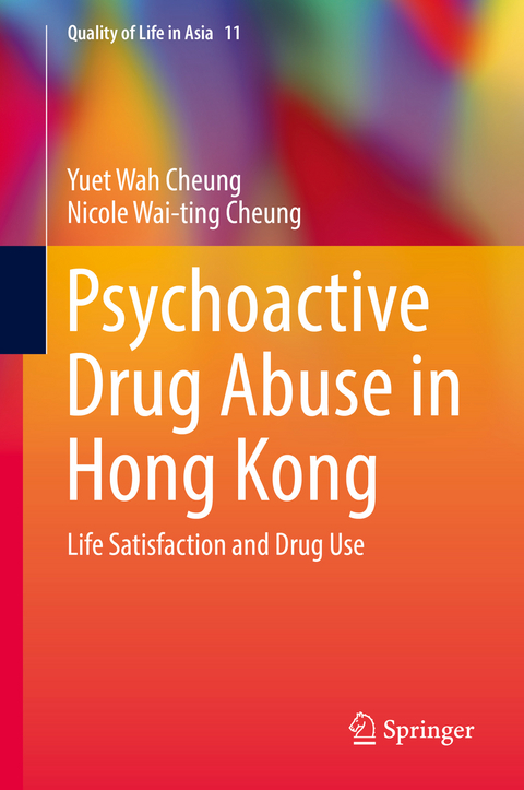 Psychoactive Drug Abuse in Hong Kong -  Nicole Wai-ting Cheung,  Yuet Wah Cheung