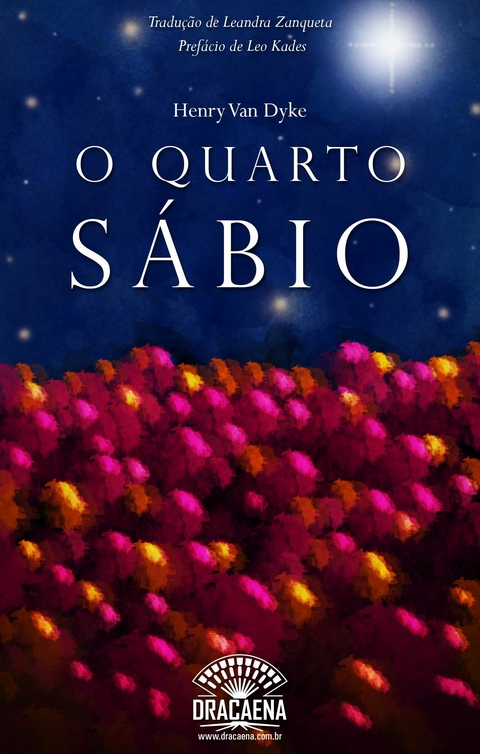 O Quarto Sábio - A história do Quarto Rei Mago - Henry Van Dyke