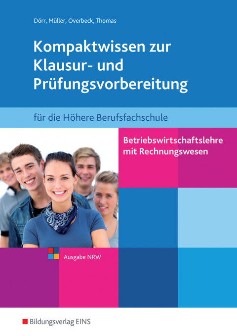 Betriebswirtschaftslehre mit Rechnungswesen für die Fachhochschulreife - Ausgabe Nordrhein-Westfalen - Hans-Joachim Dörr, Helmut Müller, Dirk Overbeck, Dirk Thomas