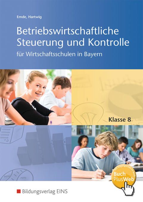 Betriebswirtschaftliche Steuerung und Kontrolle für Wirtschaftsschulen in Bayern - Mathias Emde, Herbert Hartwig
