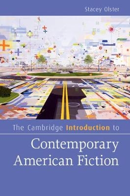 Cambridge Introduction to Contemporary American Fiction -  Stacey Olster