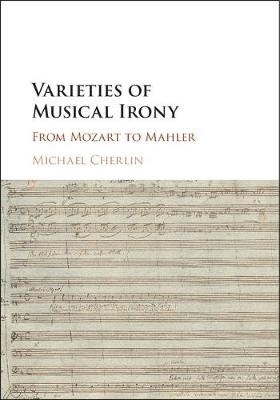 Varieties of Musical Irony -  Michael Cherlin