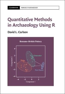 Quantitative Methods in Archaeology Using R -  David L. Carlson