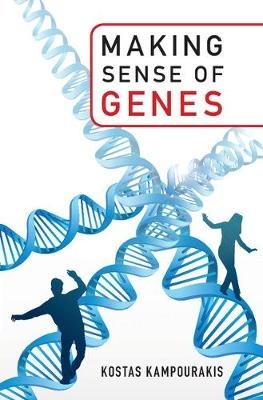 Making Sense of Genes -  Kostas Kampourakis
