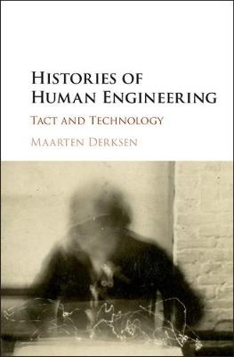 Histories of Human Engineering -  Maarten Derksen