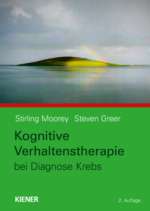 Kognitive Verhaltenstherapie bei Diagnose Krebs - Stirling Moorey, Steven Greer