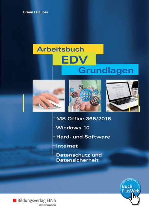 Arbeitsbuch EDV-Grundlagen - Windows 10 und MS-Office 2016 - Frank Braun, Christoph Rauber