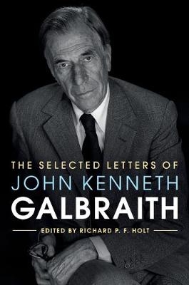 Selected Letters of John Kenneth Galbraith - 