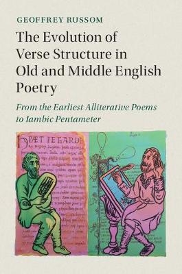 Evolution of Verse Structure in Old and Middle English Poetry -  Geoffrey Russom
