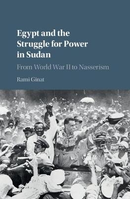 Egypt and the Struggle for Power in Sudan -  Rami Ginat