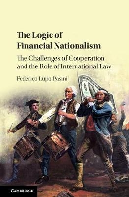 Logic of Financial Nationalism -  Federico Lupo-Pasini