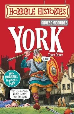 Gruesome Guides: York - Terry Deary