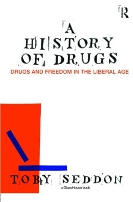 A History of Drugs - Toby Seddon