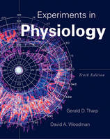 Experiments in Physiology - Gerald D. Tharp, David A. Woodman