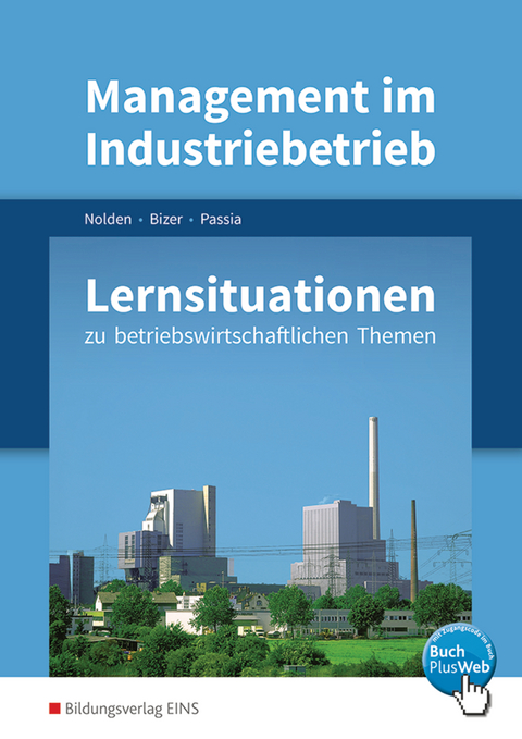 Management im Industriebetrieb - Rolf-Günther Nolden, Fabian Bizer, Nadine Passia