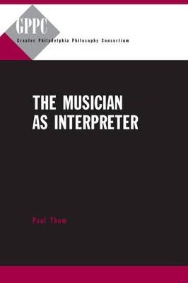 The Musician as Interpreter - Paul Thom