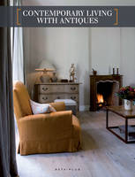 Contemporary Living with Antiques - Wim Pauwels