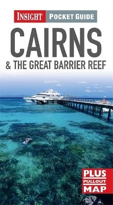 Insight Pocket Guide: Cairns & The Great Barrier Reef -  APA Publications Limited