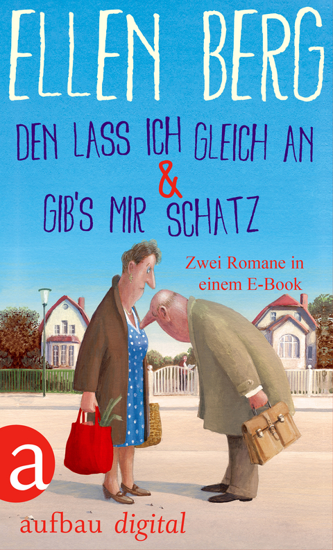 Den lass ich gleich an & Gib's mir Schatz -  Ellen Berg