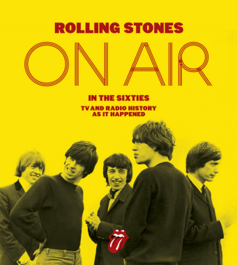 The Rolling Stones: On Air in the Sixties -  Richard Havers,  The Rolling Stones