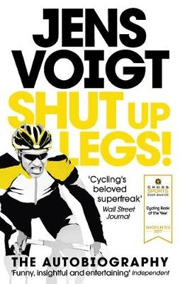 Shut up Legs! -  Jens Voigt