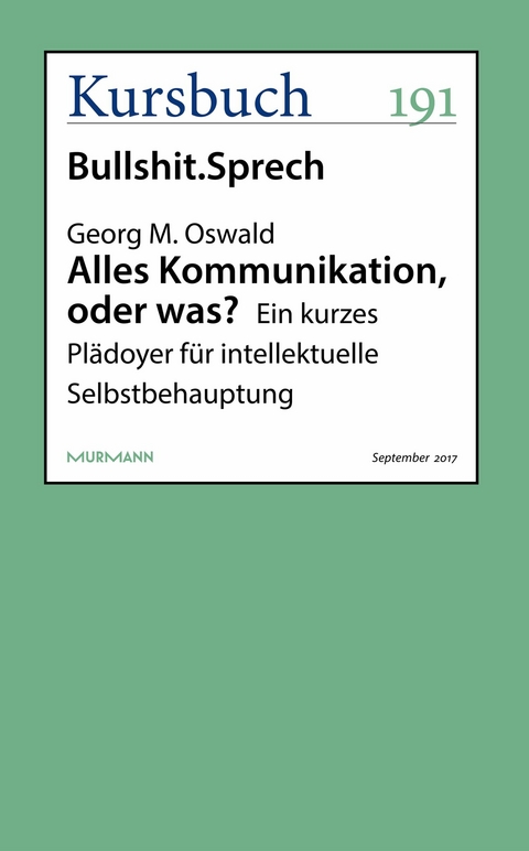 Alles Kommunikation, oder was? -  Georg M. Oswald