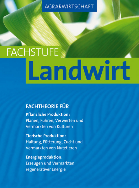 Agrarwirtschaft Fachstufe Landwirt - Horst Lochner