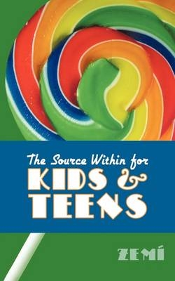 The Source Within for Kids & Teens -  Zemi