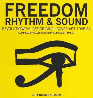 Freedom Rhythm & Sound - Giles Peterson, Stuart Baker