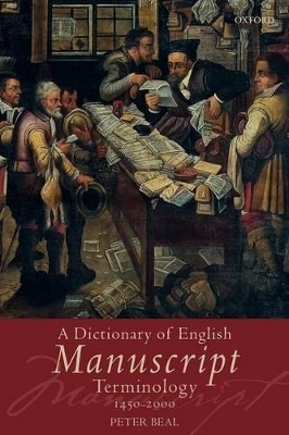 A Dictionary of English Manuscript Terminology - Peter Beal