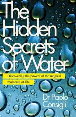 Hidden Secrets of Water -  Paolo Consigli