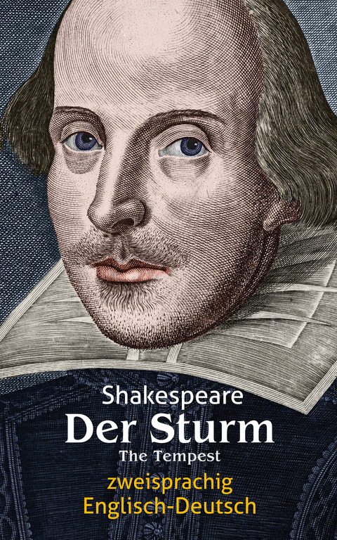 Der Sturm. Shakespeare. Zweisprachig: Englisch-Deutsch / The Tempest - William Shakespeare