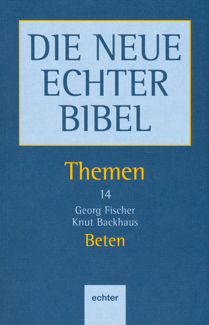 Themen / Beten - Georg Fischer, Knut Backhaus