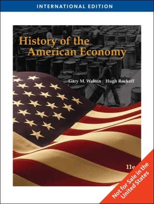 History of the American Economy, International Edition (with InfoTrac) - Gary Walton, Hugh Rockoff