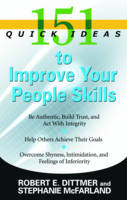 151 Quick Ideas to Improve Your People Skills - Robert Dittmer, Stephanie McFarland