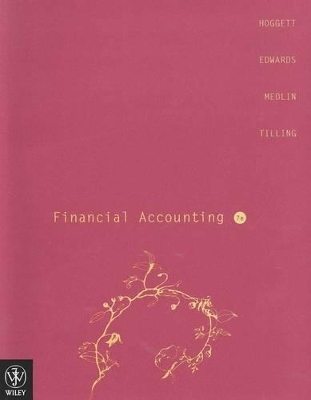 Financial Accounting 7E + Global Financial Crisis Supplement - John Hoggett, Matthew Tilling, John Medlin, Lew Edwards