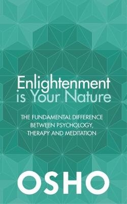 Enlightenment Is Your Nature -  Osho