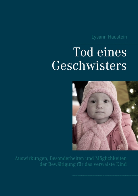 Tod eines Geschwisters - Lysann Haustein