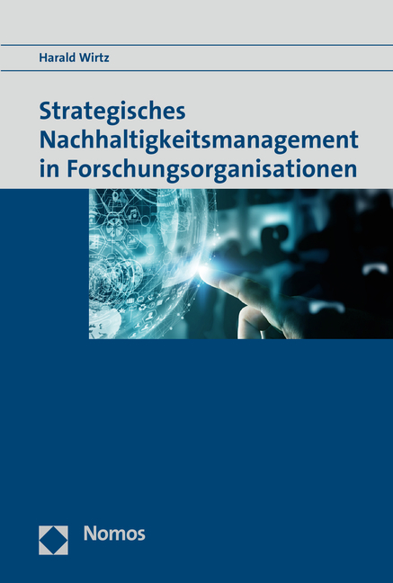 Strategisches Nachhaltigkeitsmanagement in Forschungsorganisationen - Harald Wirtz
