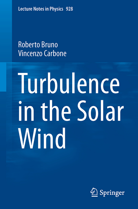 Turbulence in the Solar Wind - Roberto Bruno, Vincenzo Carbone