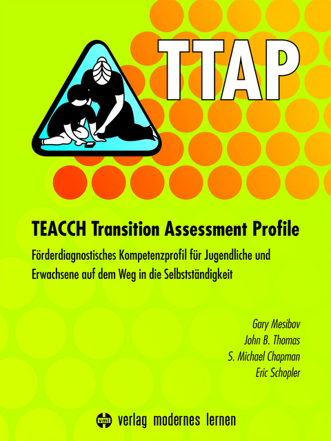 TTAP - TEACCH Transition Assessment Profile - Gary Mesibov, John B. Thomas, S. Michael Chapman, Eric Schopler